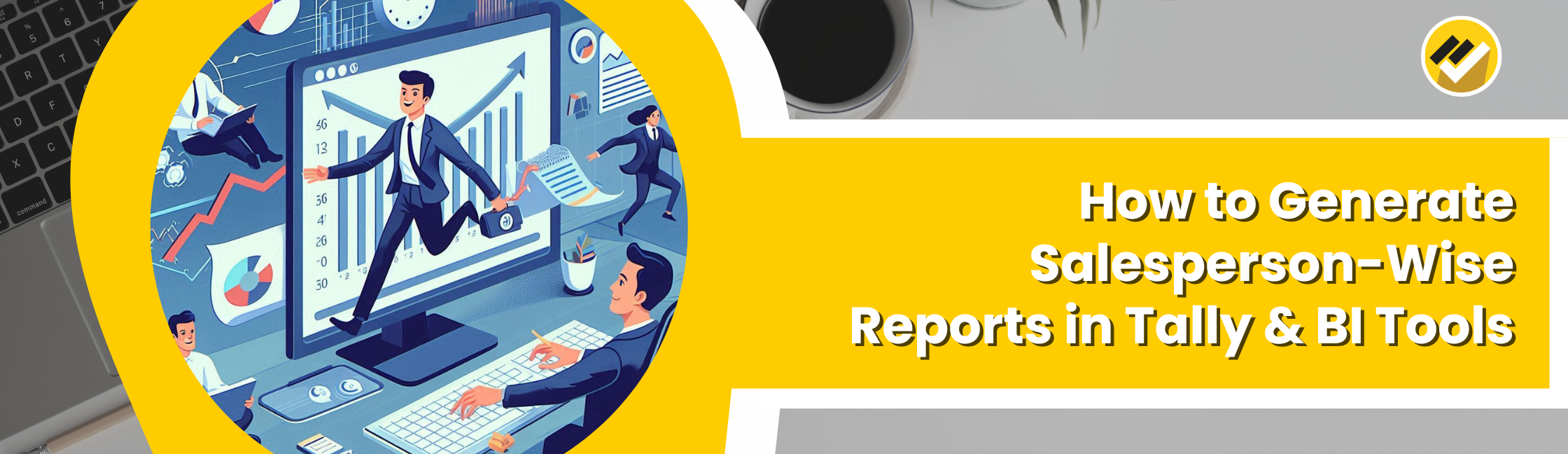 How to Generate Salesperson-Wise Reports in Tally Prime & BI Reporting Tools