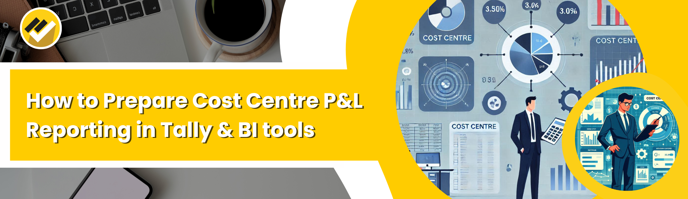 How to Prepare Cost Centre P&L Reporting in Tally & BI tools